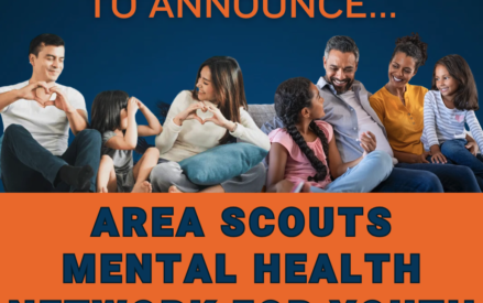 FOR IMMEDIATE RELEASE October 18, 2024 – AREA SCOUTS ANNOUNCES MENTAL HEALTH NETWORK FOR YOUTH ATHLETES