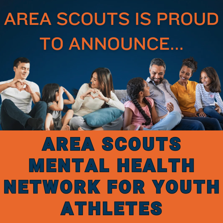 FOR IMMEDIATE RELEASE October 18, 2024 – AREA SCOUTS ANNOUNCES MENTAL HEALTH NETWORK FOR YOUTH ATHLETES